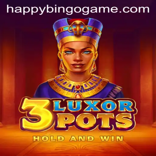 Discover the Exciting World of 3LuxorPots in the HappyBingo Universe